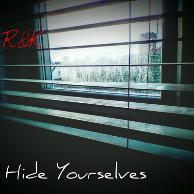Hide Yourselves - Single