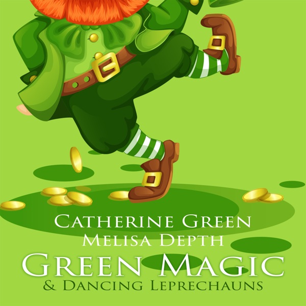 Green Magic & Dancing Leprechauns