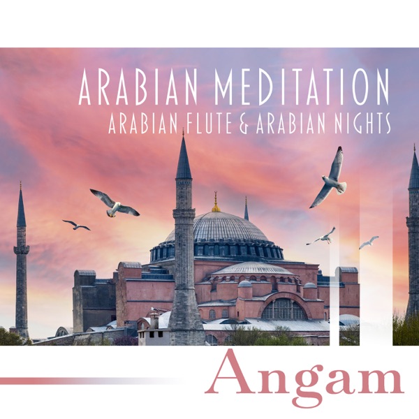 Arabian Meditation: Arabian Flute & Arabian Nights, Arap Müziği, Música Arabe para Bailar, Música Arabe Tradicional, Islamic Chants