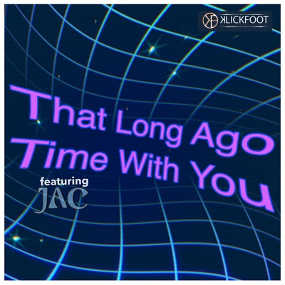 That Long Ago Time With You (feat. JAC) - Single