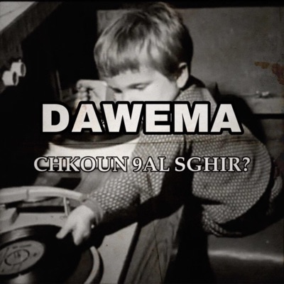 Dawema Chkoun 9al Sghir? - Single