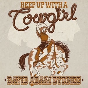 David Adam Byrnes - Keep up with a Cowgirl - Line Dance Musik