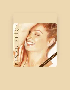 收听 Pınar Eliçe、观看音乐视频、阅读小传、查看巡演日期等 ！