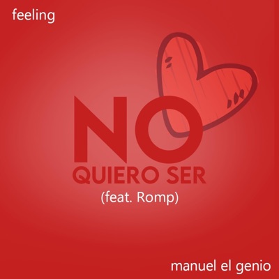 No quiero ser (feat. Romp) - Single