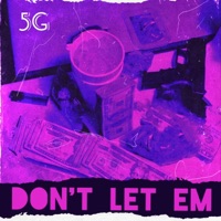 Dont Let Em - Single - 5G