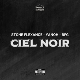 Ciel Noir (feat. Stone Flexance, Yanoh & BFG) Maison Moneytor