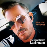 With You Forever (feat. Marcello) - Single - Richard Keith Latman