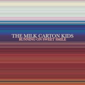 The Milk Carton Kids - Running on Sweet Smile