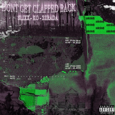 DON'T GET CLAPPED BACK (feat. UnderDeath) - Single