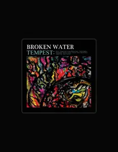 Broken Waterを聴いたり、ミュージックビデオを鑑賞したり、経歴やツアー日程などを確認したりしましょう！