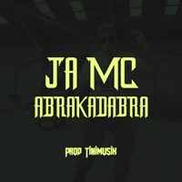 Abrakadabra (feat. Tinimusik) - Single - Ja Mc