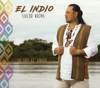 Yo Soy El Indio - El Indio Lucio Rojas