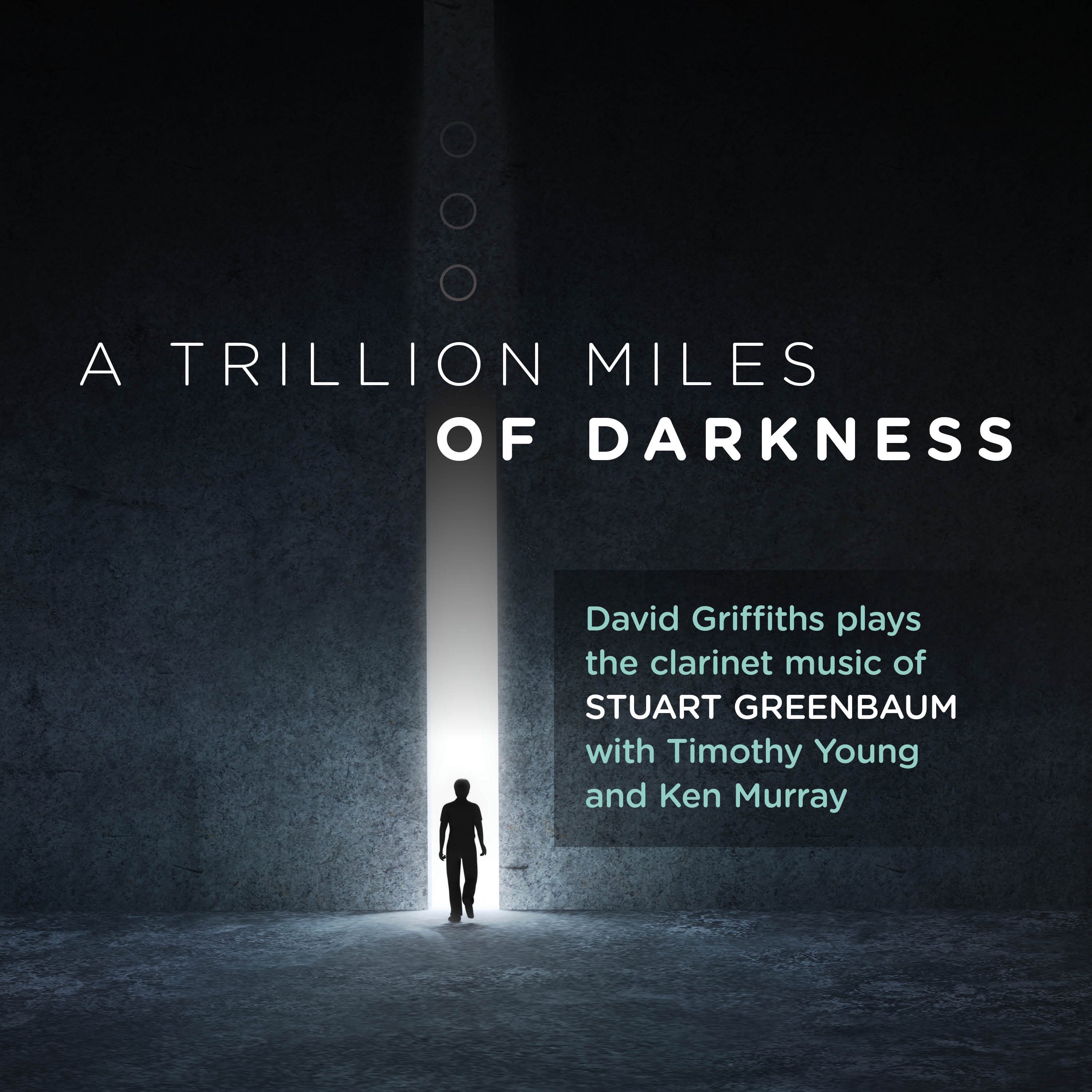 Stuart Greenbaum: A Trillion Miles of Darkness