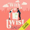 With a Twist: Bad Habits, Book 1 (Unabridged) - Staci Hart