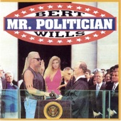 Bert Wills - Mr. Politician