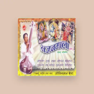 Escucha a Govindaman Shrestha, mira videos musicales, lee su biografía, consulta las fechas de las gira y más.