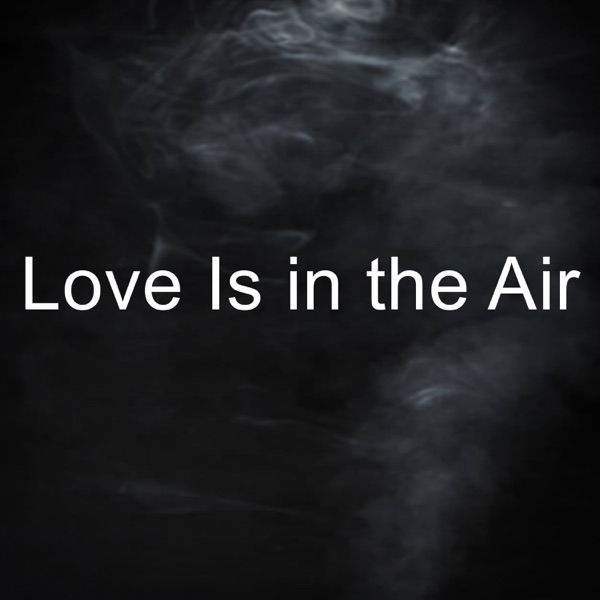 Love Is in the Air - Single