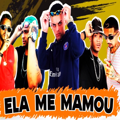 Ela Me Mamou (feat. Ryan da Revoada & Maloka MC) - Single
