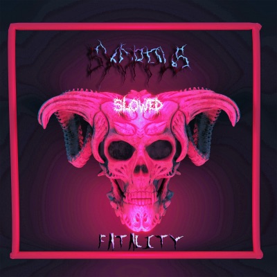 Fatality (Slowed) - Single