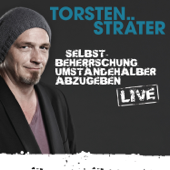 Selbstbeherrschung umständehalber abzugeben (Live) - Torsten Sträter