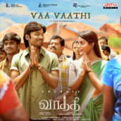 Vaa Vaathi (From "Vaathi") - G. V. Prakash Kumar, Shweta Mohan & Poetu Dhanush