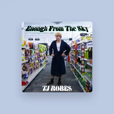 Listen to TJ Robes, watch music videos, read bio, see tour dates & more!