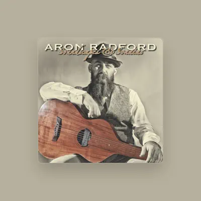 Listen to Aron Radford, watch music videos, read bio, see tour dates & more!