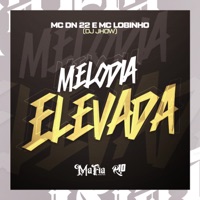 Melodia Elevada - Single - MC DN 22, MC Lobinho & DJ Jhow