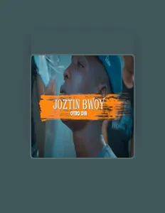 聆聽 Joztin Bwoy、觀看音樂影片、閱讀小傳、查看巡演日期等！