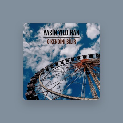 Listen to Yasin Yildiran, watch music videos, read bio, see tour dates & more!