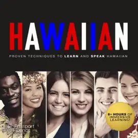 Hawaiian: Proven Techniques to Learn and Speak Hawaiian (The Passport to Fluency Series)