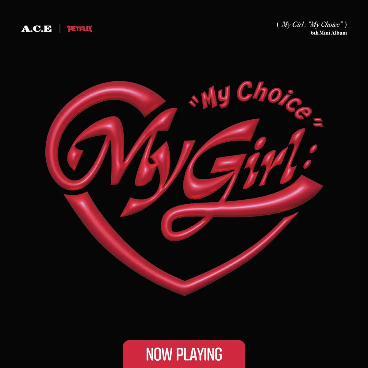A.C.E - My Girl : “My Choice” (2024) [iTunes Plus AAC M4A]-新房子