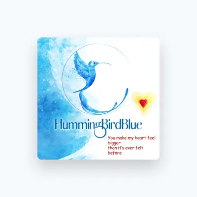 Listen to HummingBirdBlue, watch music videos, read bio, see tour dates & more!