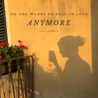 No One Wants To Fall In Love (Anymore) (feat. Aericsn) - Single - Lisa Castello