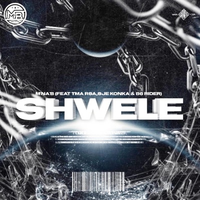 Shwele (feat. TMA RSA, Sje Konka & B6 Rider) - Single