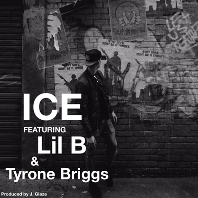 ICE (feat. Lil B & Tyrone Briggs) [Radio Edit] - Single