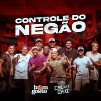 Controle do Negão - Single - Bom Gosto & Caju Pra Baixo