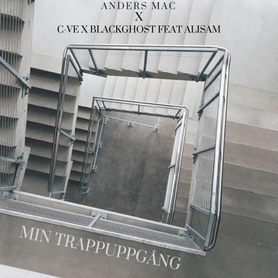 Min trappuppgång (feat. C-VE, Black Ghost & Alisam) - Single