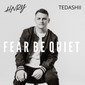 Fear Be Quiet (feat. Tedashii) artwork