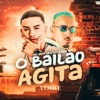 O Bailão Agita (feat. MC Dom Lp) - Single