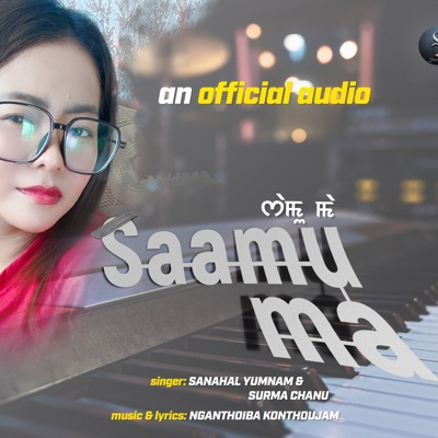 Saamu Ma (feat. Sanahal Yumnam) - Single