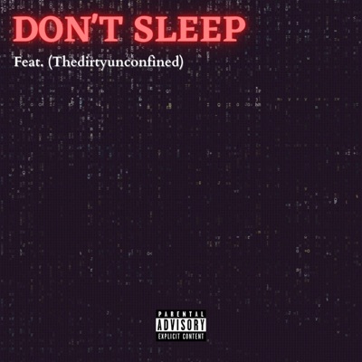 Don't Sleep (feat. thedirtyunconfined) - Single