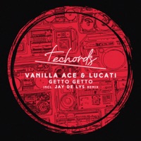 Getto Getto - Single - Vanilla Ace & LUCATI