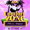 Comfort Zone (feat. Dejour) - JTS Entertainment