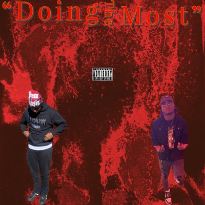 Doing the most (feat. Saint Shado) - Single