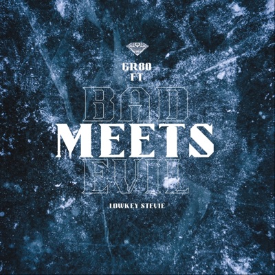 Bad Meets Evil (feat. Lowkey Stevie) - Single