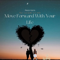 Move Forward With Your Life (feat. Love Spells & 4D3N) - Single - Riece Harris