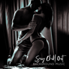 Sexy Chill Out Background Music: Tantric Night, Erotic Massage, Kamasutra, Intimate Moments - Sex Music Zone & Sexy Chillout Music Cafe
