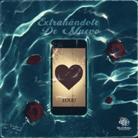 Extrañandote de Nuevo - Single - Eduu