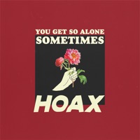 You Get so Alone Sometimes - Single - HOAX